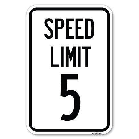 SIGNMISSION Speed Regulation Sign Speed Limit 5 Mph Heavy-Gauge Aluminum Sign, 12" x 18", A-1218-22876 A-1218-22876